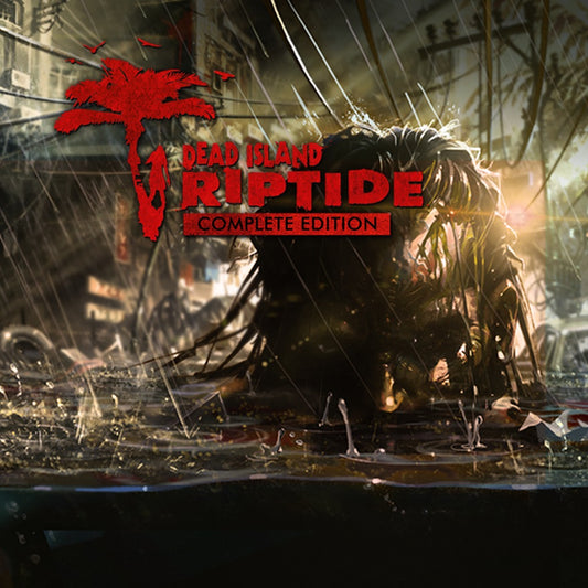 Dead Island Riptide Complete Edition